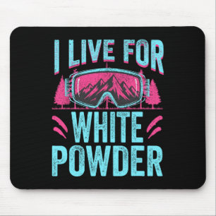 I Live For White Powder 80s 90s Retro Skiing Snowb Mouse Pad