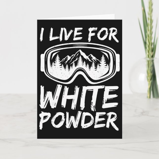 I Live For White Powder Funny Skiing Freestyle Ext Card (Front)