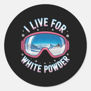 I Live For White Powder Ski Goggles Funny Skier Classic Round Sticker