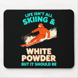 I Live For White Powder Snow Skiing Snowboard Gogg Mouse Pad