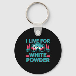 I Live For White Wder Ski Goggles Snowboard Art  Key Ring