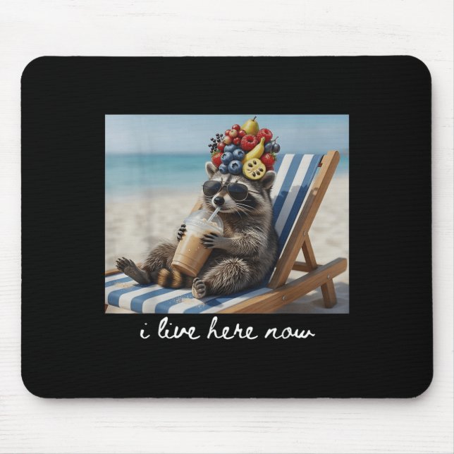 I Live Here Now Funny Racoon Drinking Iced Coffee Mouse Pad (Front)