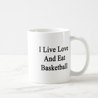 I Live Love And Eat Basketball Coffee Mug