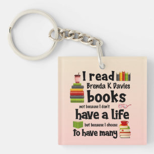 I Live Many Lives Reading Brenda K Davies Books Key Ring
