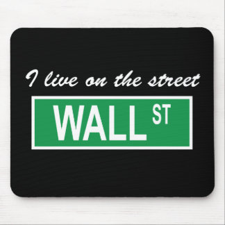 "I live on the street Wall St" Dark Mousepad