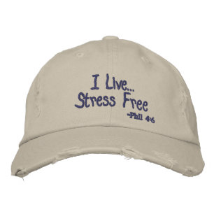 I live Stress Free Customise it Embroidered Hat