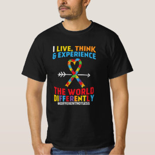 I Live, Think & Experience Funny Autism Awareness T-Shirt