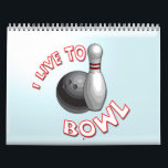 I Live to Bowl Calendar<br><div class="desc">Custom bowling calendar</div>