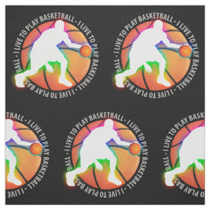 I LIVE TO PLAY BASKETBALL Sport Cool Gift Fabric