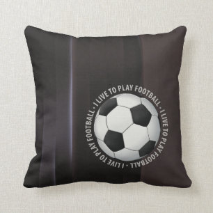 I Live To Play Football Fanatic Cushion