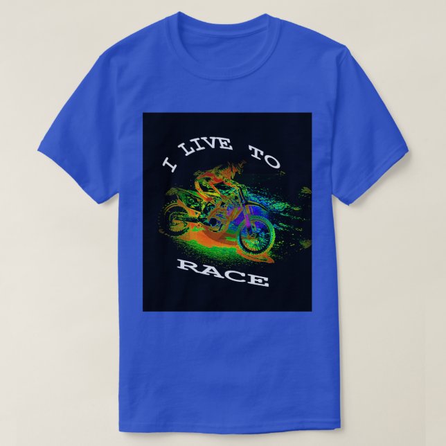 I LIVE TO RACE Motocross Racer  T-Shirt (Design Front)