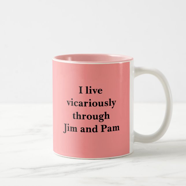 I live vicariously through Jim and Pam Two-Tone Coffee Mug (Right)