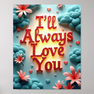 I 'll always love you poster