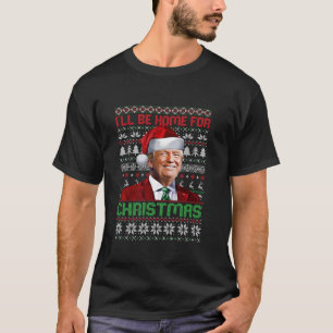 I ll Be Home For Christmas Funny Santa Trump Pajam T-Shirt