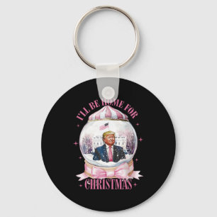 I’ll Be Home For Christmas Funny Trump Coquette Sn Key Ring