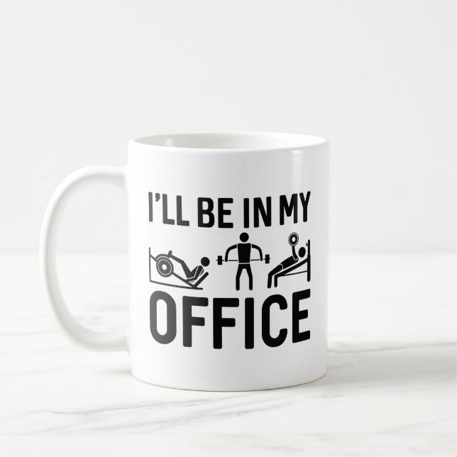 I’ll Be In My Office Coffee Mug (Left)