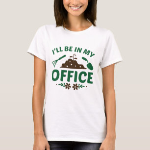I’ll Be In My Office T-Shirt