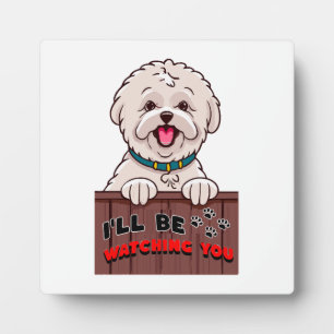I ll be Watching You Plaque