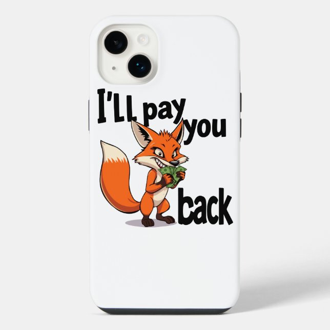 I"ll pay you back iPhone case (Back)