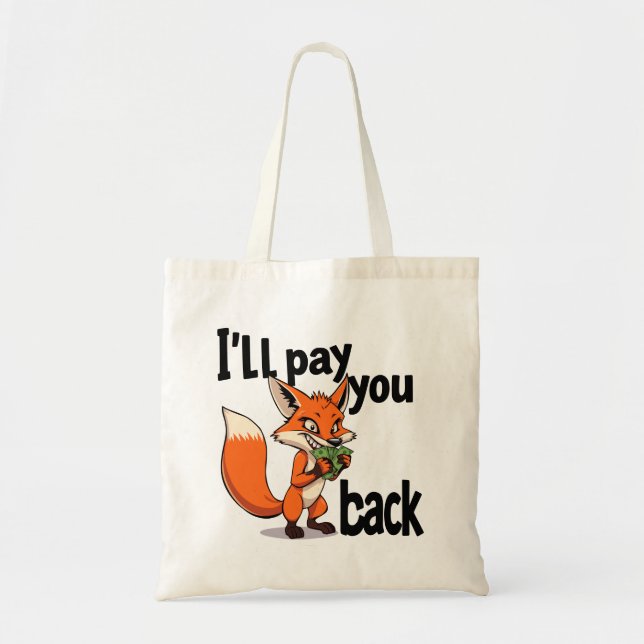 I"ll pay you back tote bag (Front)