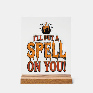I’ll Put a Spell on You Halloween Cauldron Shirt_1 Acrylic Sign