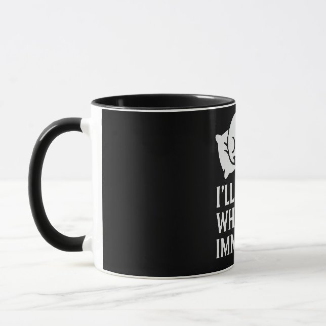 I’ll Sleep When I’m Immortal Mug (Left)