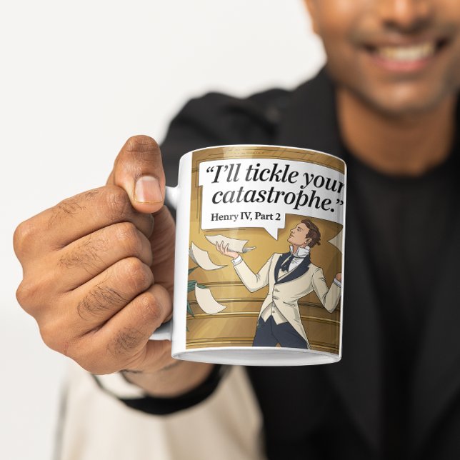 I’ll Tickle Your Catastrophe: Elegant Funny Quote Mug (Creator Uploaded)