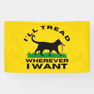 I’ll Tread Wherever I Want Banner