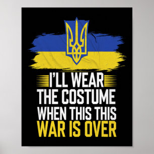I’ll Wear The Costume When This War Is Over Poster