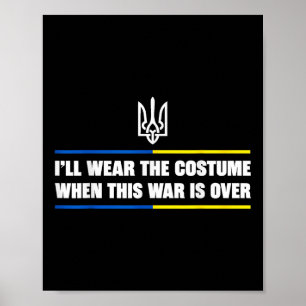 I’ll Wear The Costume When This War Is Over Poster