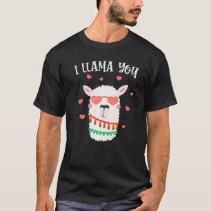 I Llama You Valentine S Day Llamas Lover Funny T-Shirt