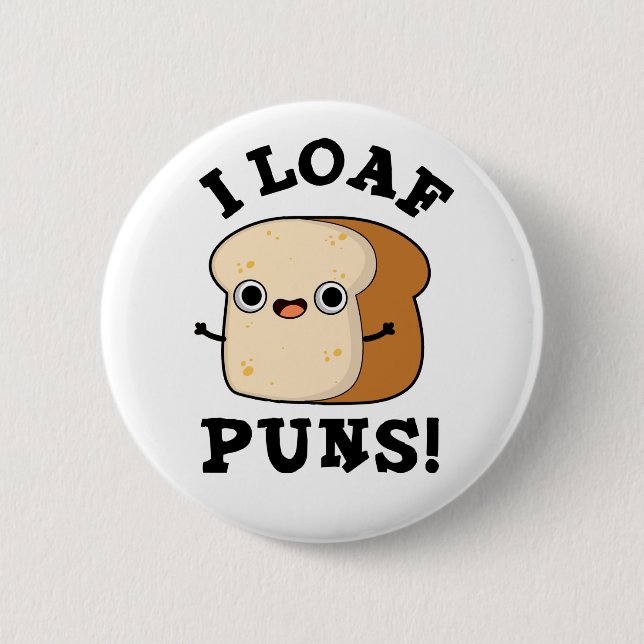 I Loaf Puns Funny Bread Pun  6 Cm Round Badge (Front)