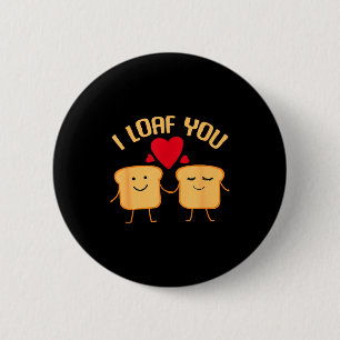 I Loaf You Funny Valentines Day Bread Lover Gift 6 Cm Round Badge