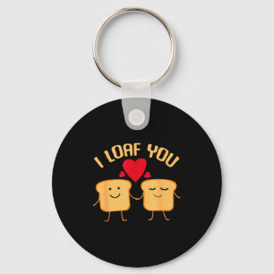 I Loaf You Funny Valentines Day Bread Lover Gift  Key Ring