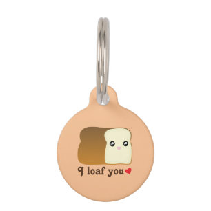 I Loaf You Kawaii Bread Funny Cartoon Food Pun Pet Tag
