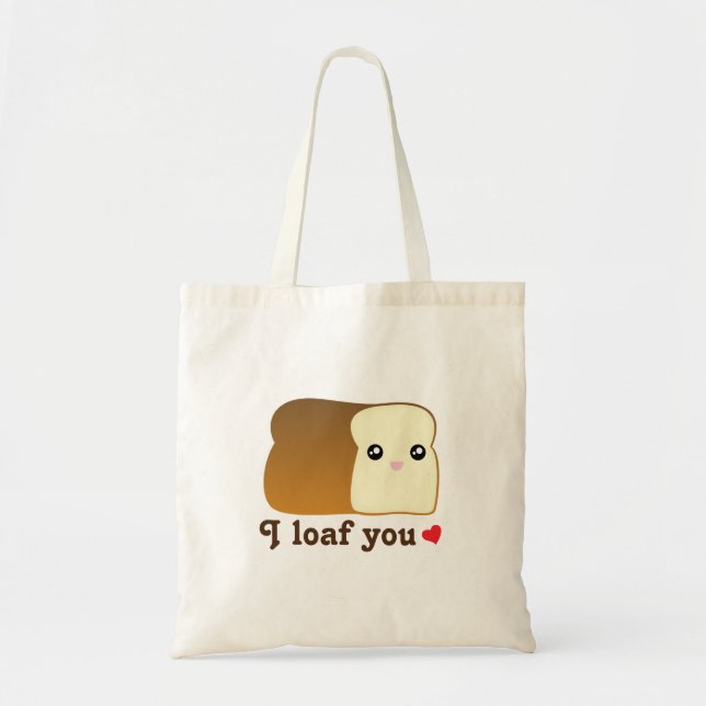 I Loaf You Kawaii Bread Funny Cartoon Food Pun Tote Bag (Front)
