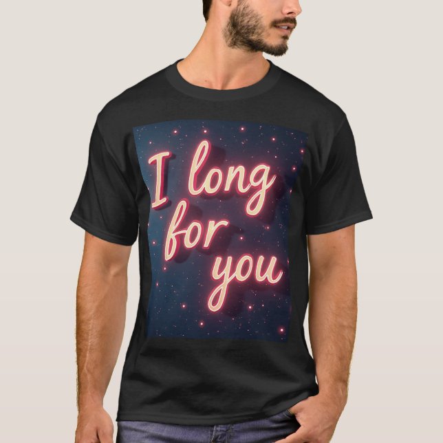 I long for you stationery T-shirt (Front)