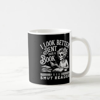 I Look Better Bent Over A Book Smut Reader Coffee Mug