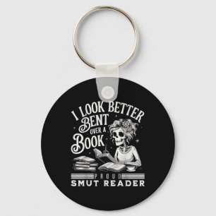 I Look Better Bent Over A Book Smut Reader Key Ring