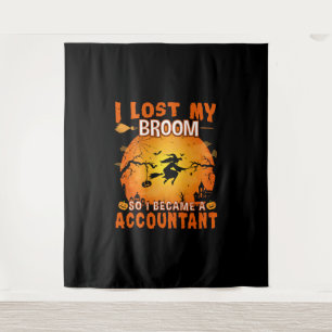 I lost My Broom Accountant Witch Halloween Party Tapestry