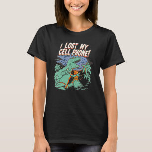 I Lost My Cell Phone Dinosaur Mens Women Boys Gir T-Shirt