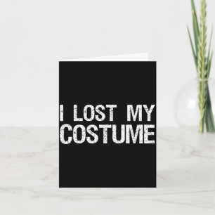 I Lost My Costume Funny Halloween Card