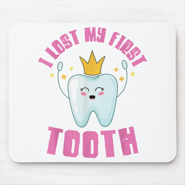 I Lost My First Tooth Teeth Out Kids Gift  Mouse Pad (Front)