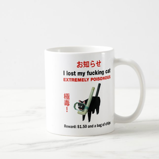 I Lost My Foring Cat Extremely Poisonous  Coffee Mug (Right)