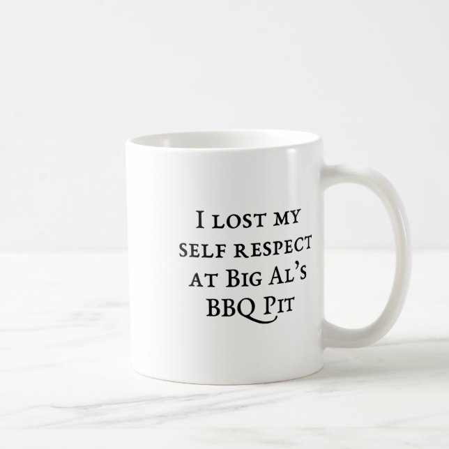 I Lost My Self Respect At Big Al's Bbq  Coffee Mug (Right)