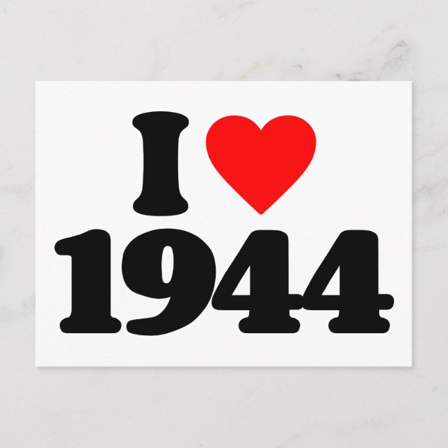 I LOVE 1944 POSTCARD (Front)
