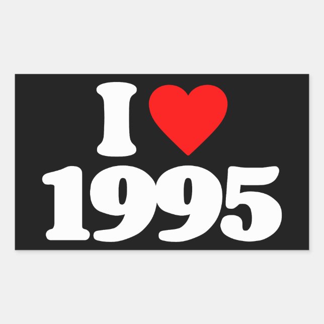 I LOVE 1995 RECTANGULAR STICKER (Front)