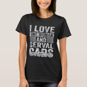 I Love 1 Woman And Several Cars Funny Mechanic Car T-Shirt