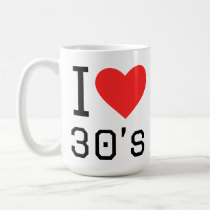 I love 30s coffee mug