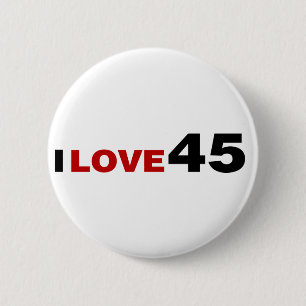 I Love 45 6 Cm Round Badge
